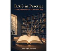 RAG in Practice: A Plain-Language Guide to AI That Knows Things