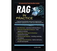 RAG in Practice: Engineering Reliable Retrieval-Augmented Generation Systems for LLMs and Generative AI