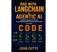 RAG With Langchain & Agentic AI: LangChain Explained So Simply a 5-Year-Old Could Build An Autonomous AI Agent: 3