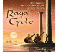 Raga Cycle by Dean Evenson^Pandit Mishra & Deobrat (2004-03-02)