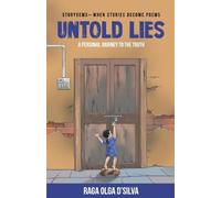 Raga D'Silva Untold Lies : Storyoems - When Stories Become Poems (Tascabile)