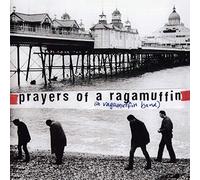 Ragamuffin Band - Prayer Of A Ragamuffin