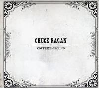 Ragan Chuck - Covering Ground