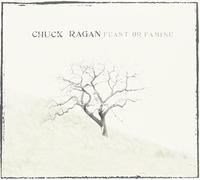 Ragan Chuck - Feast Or Famine