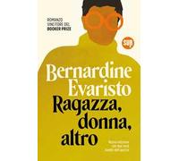 Evaristo Bernardine – Ragazza, donna, altro – Nuova ediz.