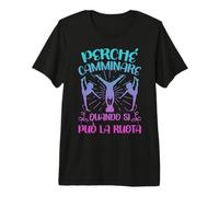 Ragazza perché Camminare Quando Si può La Ruota Ginnastica Maglietta Premium