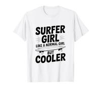 Ragazza Surfista Come Una Ragazza Normale ma più Bella Maglietta