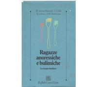 Ragazze anoressiche e bulimiche. La terapia familiare