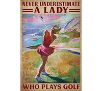 Ragazze che giocano a golf Targhe in metallo in metallo Golf Club Wall Art Decor Non sottovalutare mai una signora che gioca a golf Poster Amanti del golf Targa da collezione per la stanza di casa 8x1