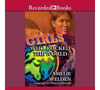 Ragazze che hanno scosso il mondo: eroine da Sacagawea a Sheryl Swoopes