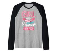 Ragazze con Sogni Diventano Donne con Visione Maglia con Maniche Raglan