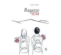 Ragazze di ieri - Accati Elena