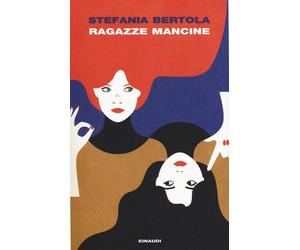 Ragazze mancine - Bertola Stefania