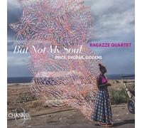 Ragazze Quartet Ragazze Quartet: But Not My Soul (CD) Album