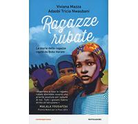 Ragazze rubate. Le storie delle ragazze rapite da Boko Haram