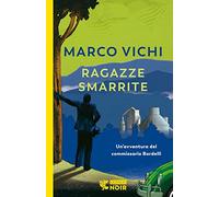 Ragazze smarrite. Un'avventura del commissario Bordelli