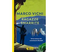 Ragazze smarrite. Un'avventura del commissario Bordelli