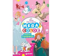Ragazze straordinarie! Disney Princess. Mega color. Ediz. illustrata