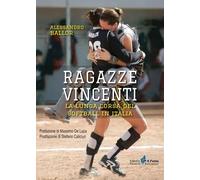 Ragazze vincenti. La lunga corsa del softball in Italia