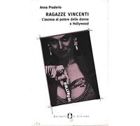 Ragazze vincenti. L'ascesa al potere delle donne di Hollywood