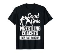 Ragazze Wrestling Trainer Parole Cattive Ragazze Wrestling Coach Maglietta