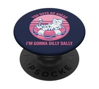 Ragazzi, andate avanti I'm Gonna Dilly Dally Retro Cat Kitty PopSockets PopGrip Adesivo