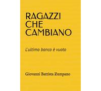 RAGAZZI CHE CAMBIANO: L'ultimo banco è vuoto
