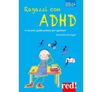 Ragazzi con ADHD. 11-25 anni: guida pratica per i genitori