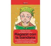 Ragazzi con la bandana. La scuola come cura in ospedale