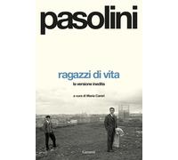 Ragazzi di vita. La versione inedita - Pasolini Pier Paolo