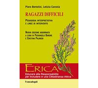 Ragazzi difficili. Pedagogia interpretativa e linee d'intervento