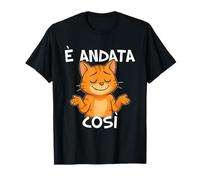 Ragazzi, è andata così. Semplicemente inevitabilmente così Maglietta