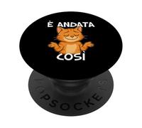 Ragazzi, è andata così. Semplicemente inevitabilmente così PopSockets PopGrip Adesivo