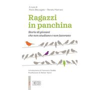 Ragazzi in panchina. Storie di giovani che non studiano e non lavorano