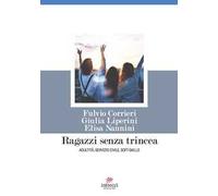 Ragazzi senza trincea. Adultità, servizio civile, soft-skills