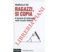 Ragazzi, si copia. A lezione di imbroglio nelle scuole italiane.