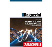 Ragazzini. Dizionario Inglese-Italiano, Italiano-Inglese - Giuseppe Ragazzini