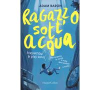 Ragazzo sott'acqua [Hardcover] [Apr 04, 2019] Baron, Adam; Davies, Benji and Pac