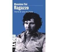 Ragazzo. Storia di una vecchiaia