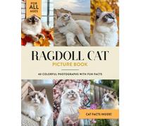 Ragdoll Cat: 40 Colorful Photographs with Fun Cat Facts for Kids & Adults