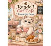 Ragdoll Cat Cafe: Colouring Book