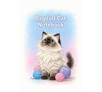 Ragdoll Cat Notebook: Cute Lined Notebook for Ragdoll Cat Lovers, Cat Moms, and Cozy Journaling