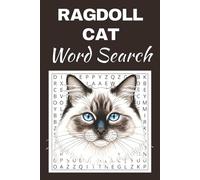 Ragdoll Cat Word Search Puzzle Book: Word Searches with Easy to Read Print about Ragdoll Cat | 50 Puzzles | 100 Pages | 6x9 Inches | Gift for ... Free Times | For Seniors, Adults and Teens.