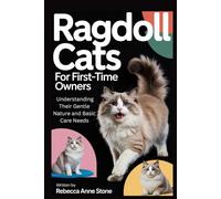 Ragdoll Cats for First-Time Owners: Understanding Their Gentle Nature and Basic Care Needs