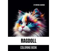 Ragdoll Coloring Book: Book #2 in The Feline Coloring Collection