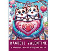 Ragdoll Valentine | A Valentine's Day Cat Coloring Book for Kids: 40 fun pages for kids aged 4-10