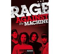 RAGE AGAINST THE MACHINE. EDIZ. ILLUSTRATA - McIver Joel - 2022 - Tsunami
