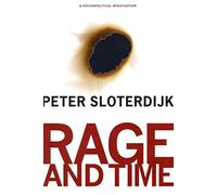 Peter Sloterdijk Rage and Time (Tascabile)