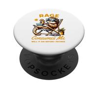 Rage Consumes Me Well It Did Before I Retired Chilling Sloth PopSockets PopGrip Adesivo