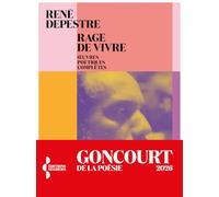 Rage de vivre: Oeuvres poétiques complètes